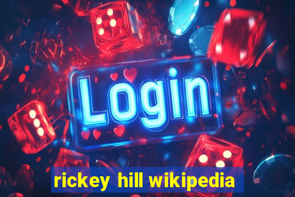 rickey hill wikipedia